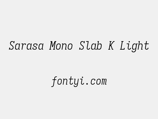 Sarasa Mono Slab K Light
