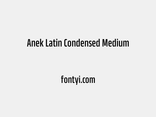 Anek Latin Condensed Medium