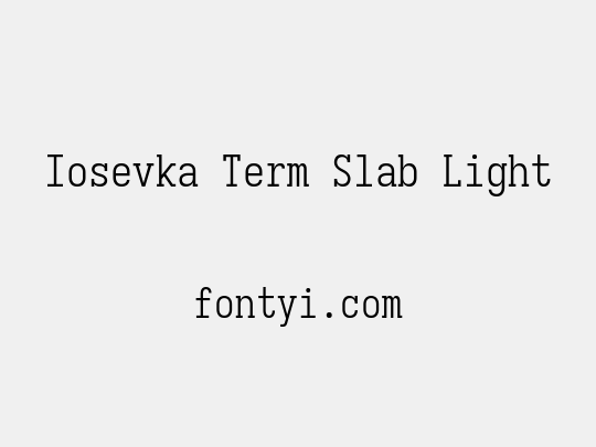 Iosevka Term Slab Light