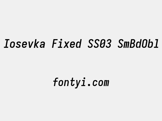 Iosevka Fixed SS03 SmBdObl