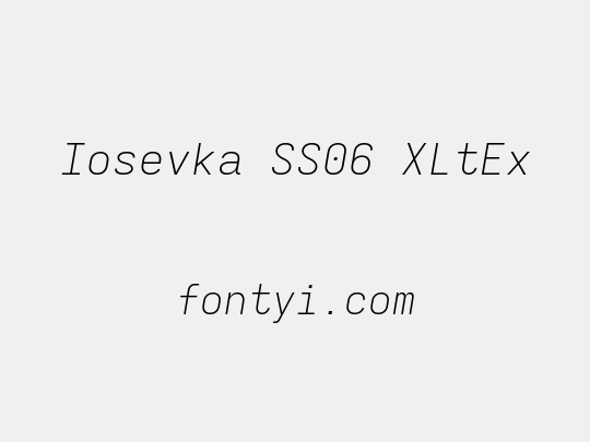 Iosevka SS06 XLtEx