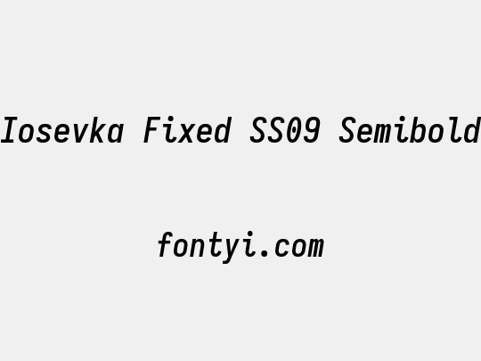 Iosevka Fixed SS09 Semibold