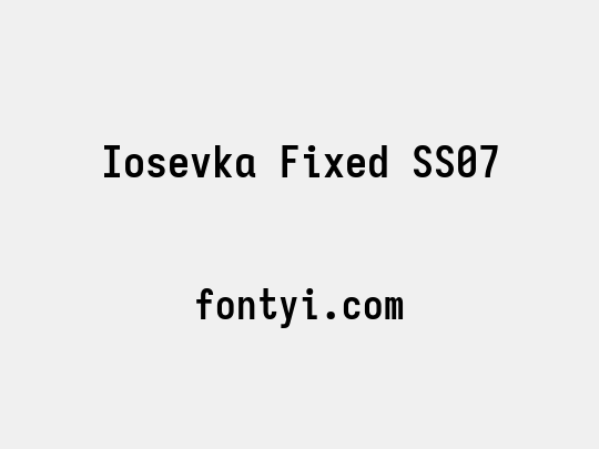 Iosevka Fixed SS07