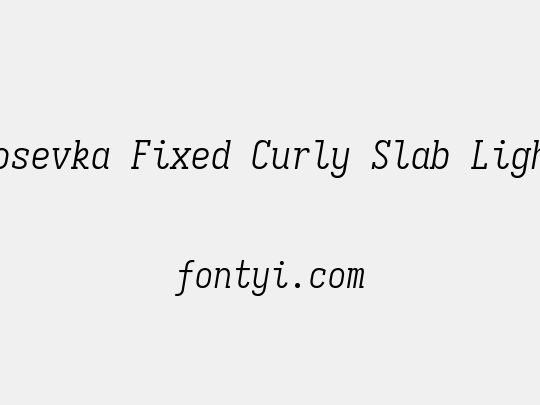 Iosevka Fixed Curly Slab Light
