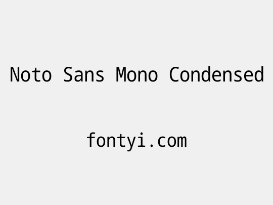 Noto Sans Mono Condensed