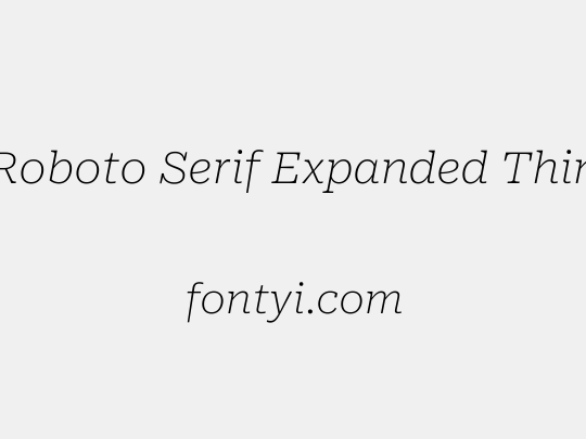 Roboto Serif Expanded Thin