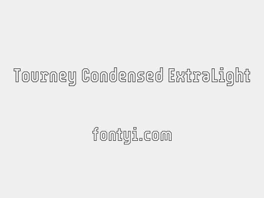 Tourney Condensed ExtraLight