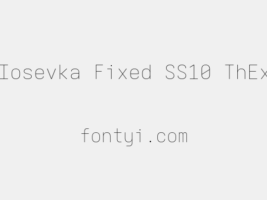 Iosevka Fixed SS10 ThEx