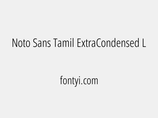 Noto Sans Tamil ExtraCondensed Light