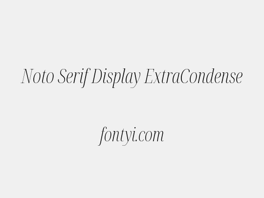 Noto Serif Display ExtraCondensed ExtraLight