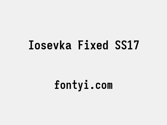 Iosevka Fixed SS17