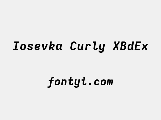 Iosevka Curly XBdEx