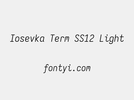 Iosevka Term SS12 Light