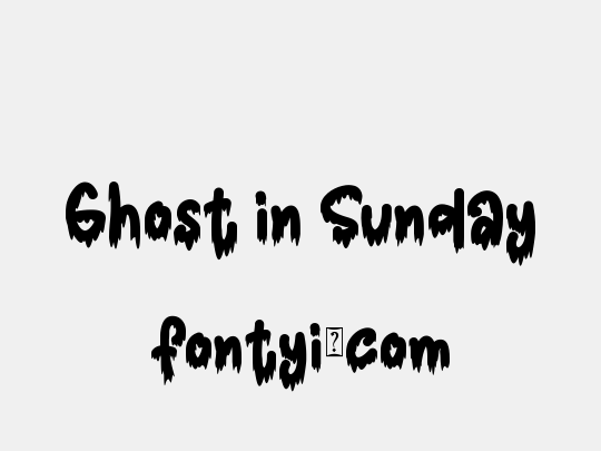 Ghost in Sunday