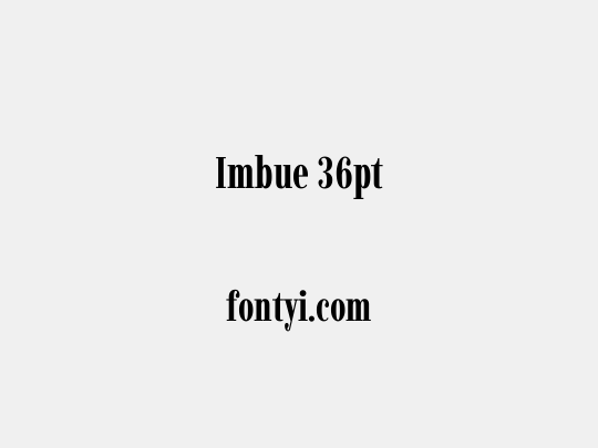 Imbue 36pt