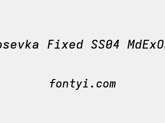 Iosevka Fixed SS04 MdExObl