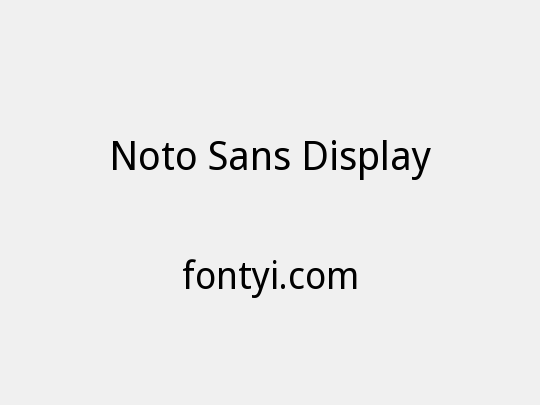 Noto Sans Display