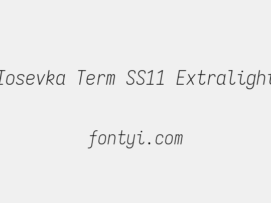 Iosevka Term SS11 Extralight