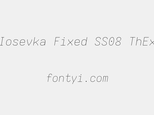 Iosevka Fixed SS08 ThEx
