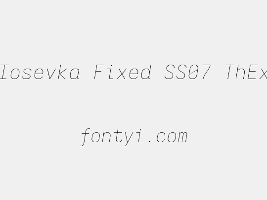Iosevka Fixed SS07 ThEx