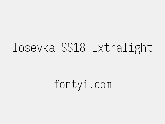 Iosevka SS18 Extralight