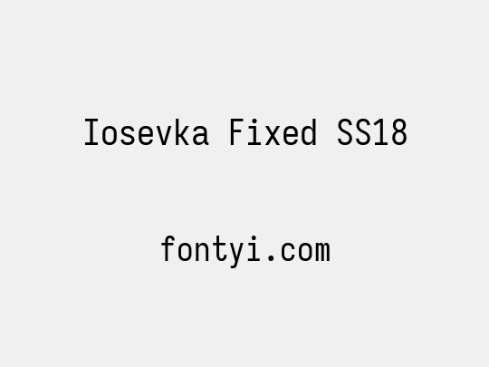 Iosevka Fixed SS18