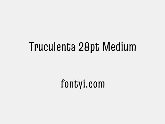 Truculenta 28pt Medium