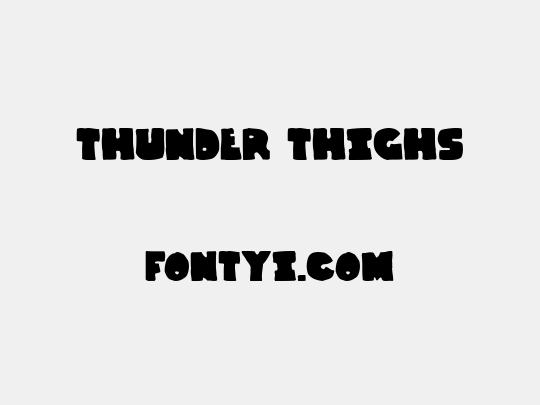 Thunder Thighs