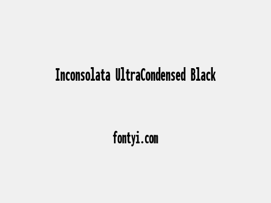 Inconsolata UltraCondensed Black