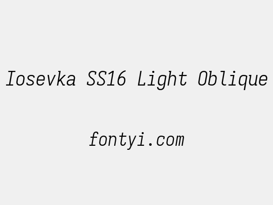 Iosevka SS16 Light Oblique