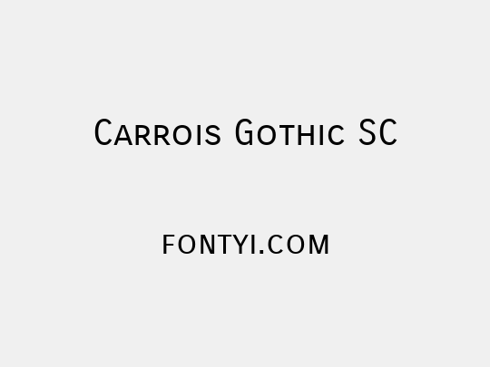 Carrois Gothic SC