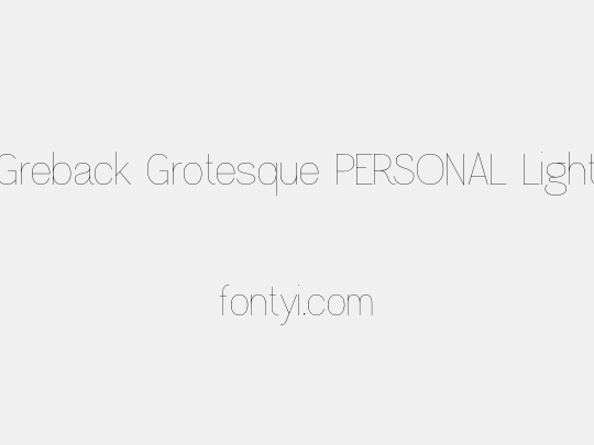 Greback Grotesque PERSONAL Light