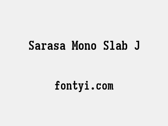 Sarasa Mono Slab J