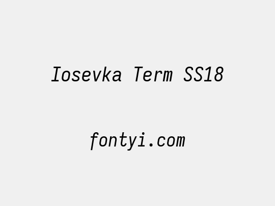 Iosevka Term SS18