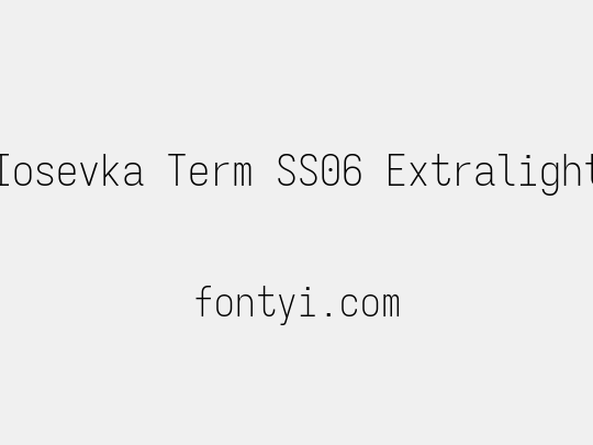 Iosevka Term SS06 Extralight