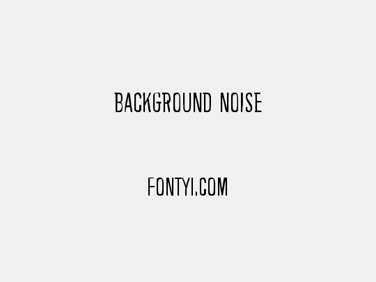 Background noise