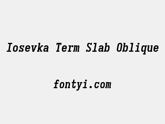 Iosevka Term Slab Oblique
