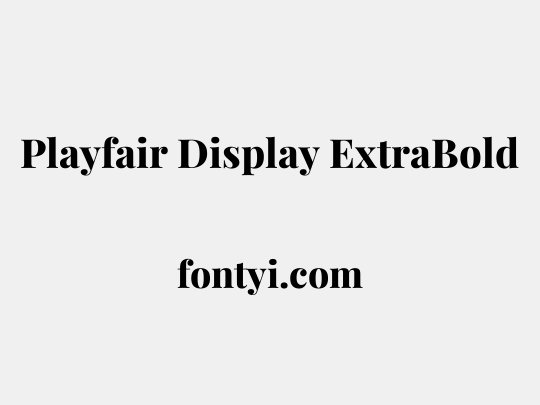 Playfair Display ExtraBold