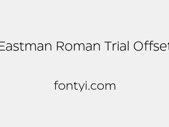 Eastman Roman Trial Offset