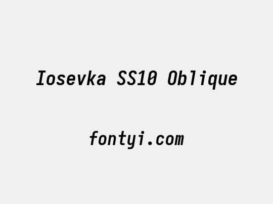 Iosevka SS10 Oblique