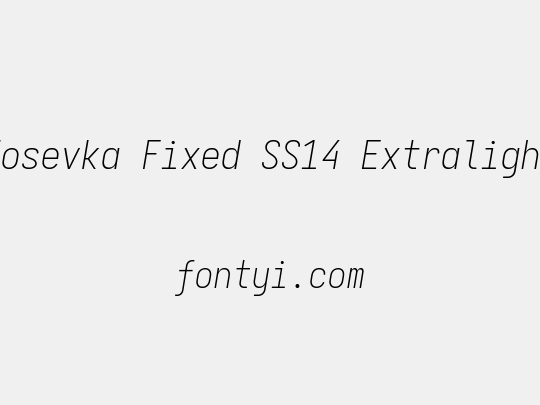 Iosevka Fixed SS14 Extralight