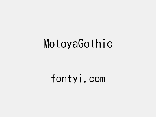 MotoyaGothic