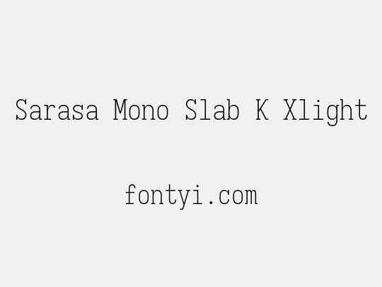 Sarasa Mono Slab K Xlight