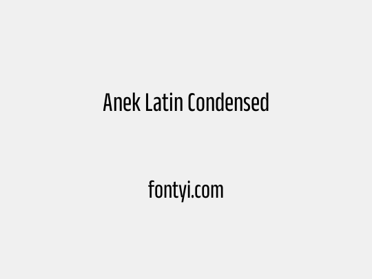Anek Latin Condensed