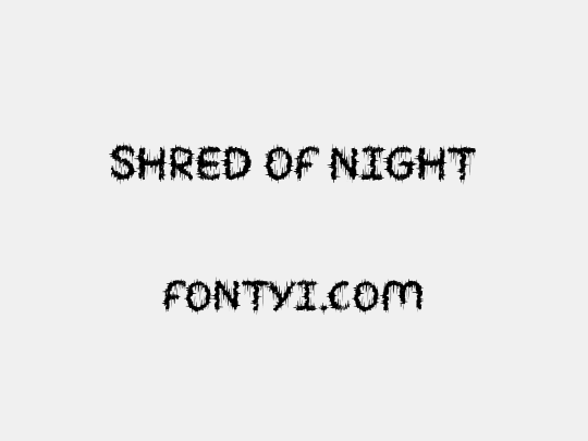 SHRED OF NIGHT