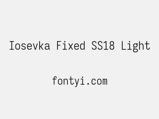 Iosevka Fixed SS18 Light