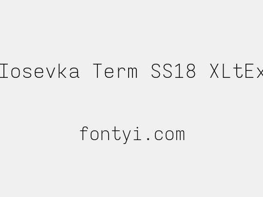 Iosevka Term SS18 XLtEx