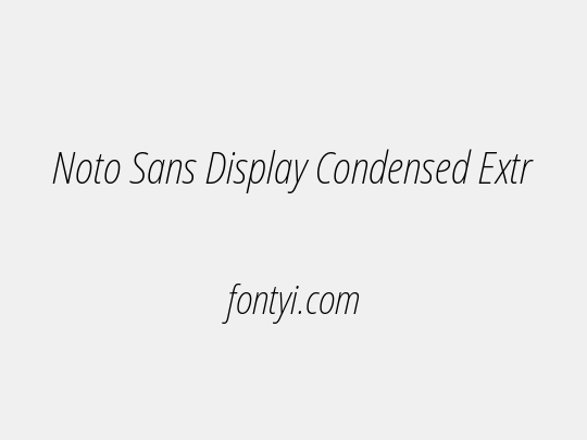 Noto Sans Display Condensed ExtraLight
