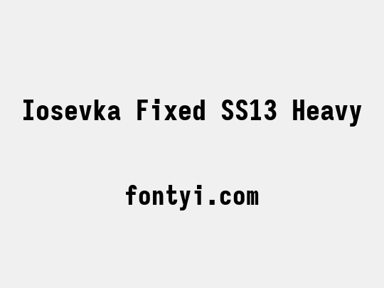 Iosevka Fixed SS13 Heavy