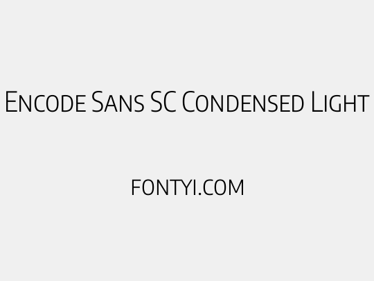 Encode Sans SC Condensed Light